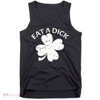 Eat A Dick Shamrock Funny St Patricks Day Tank Top thumb 0