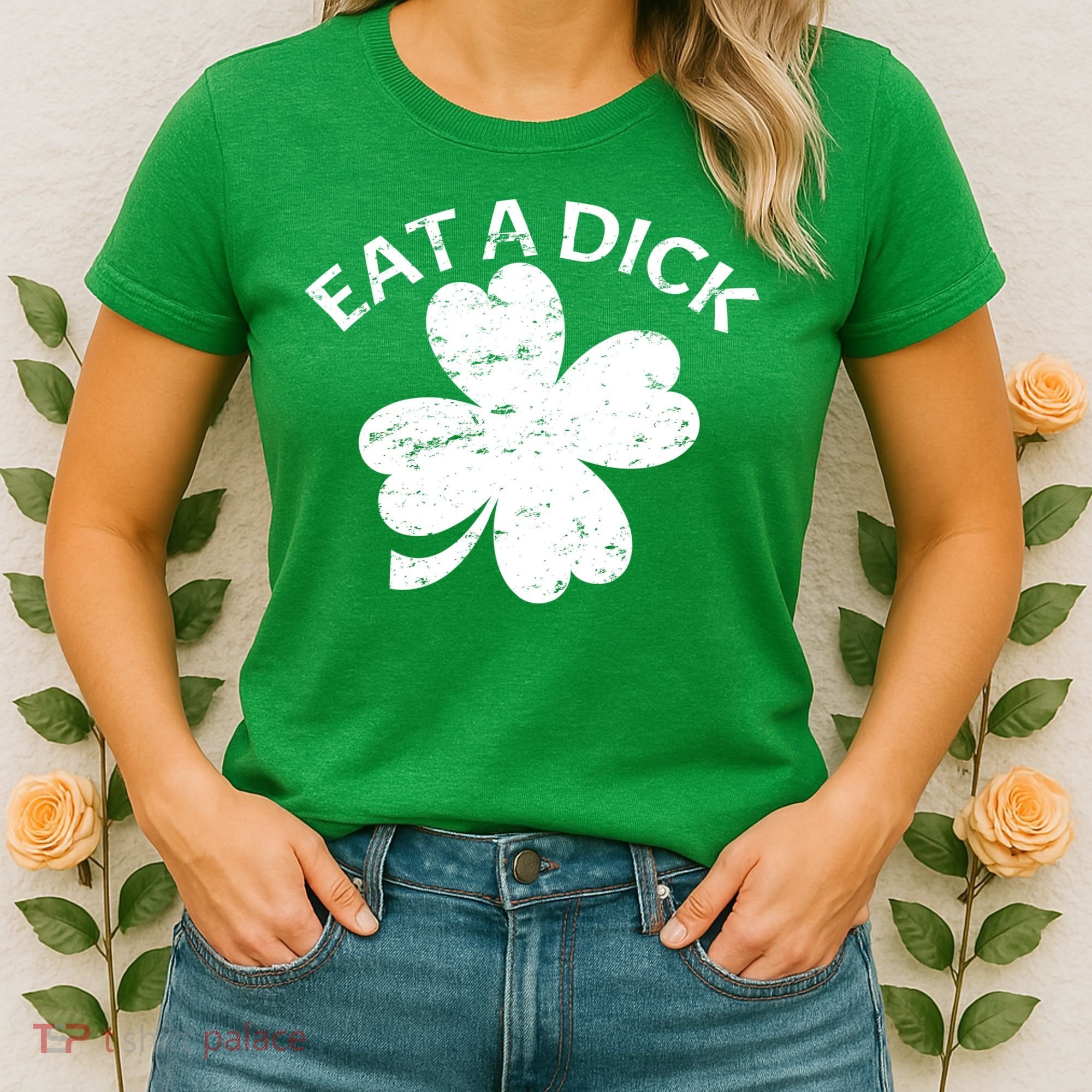 Eat A Dick Shamrock Funny St Patricks Day Women's T-Shirt
