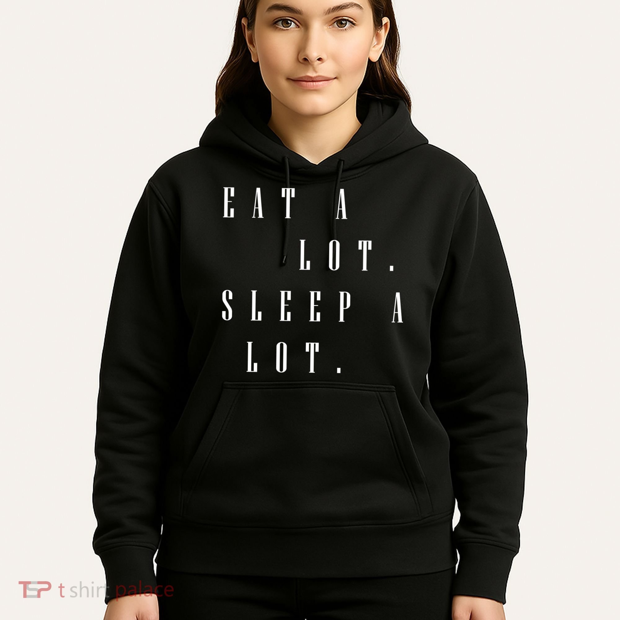 Eat A Lot Sleep A Lot Hoodie