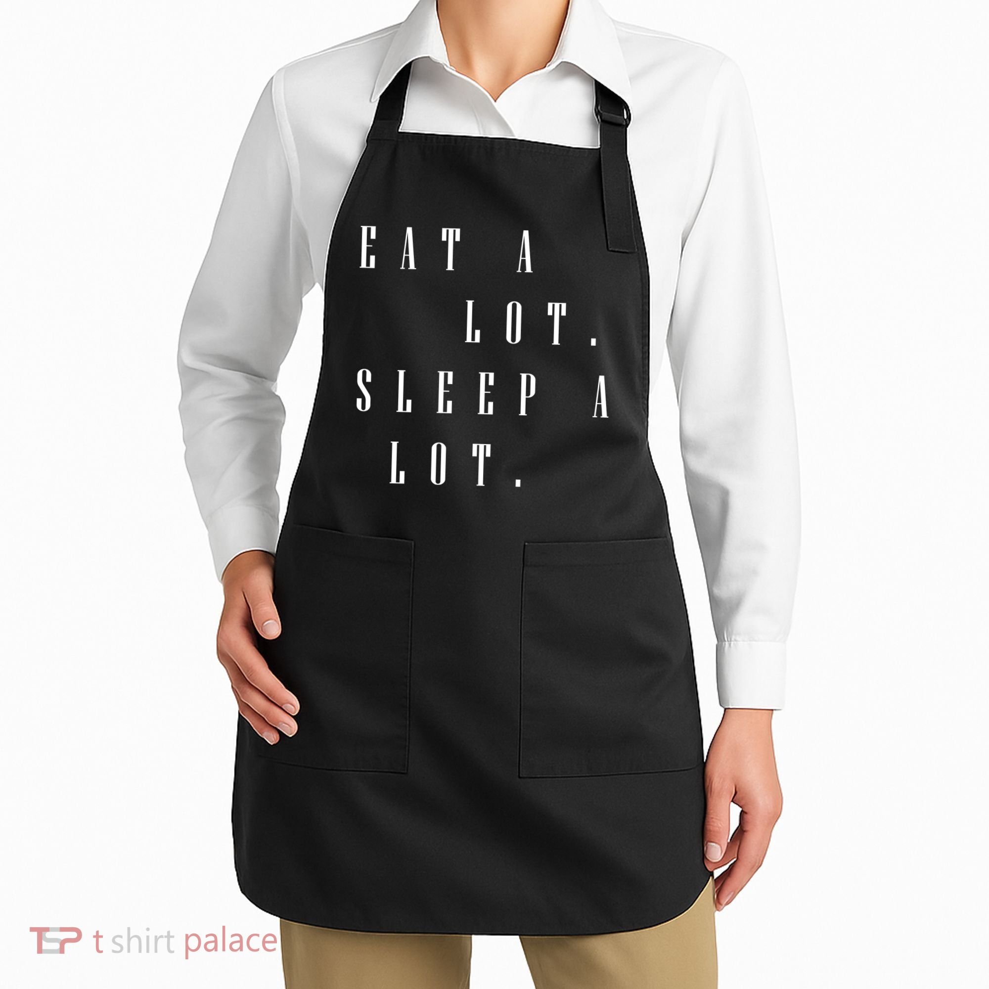 Eat A Lot Sleep A Lot Apron