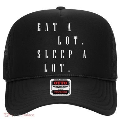 Eat A Lot Sleep A Lot Hat