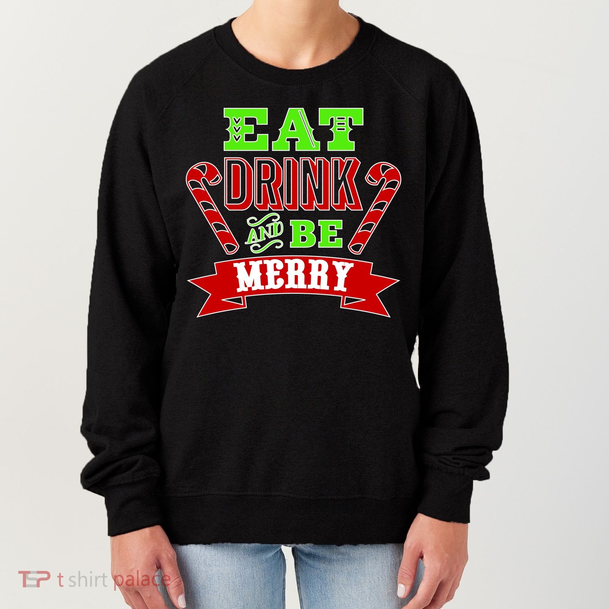 Eat Drink And Be Merry Christmas Women's Sweatshirt