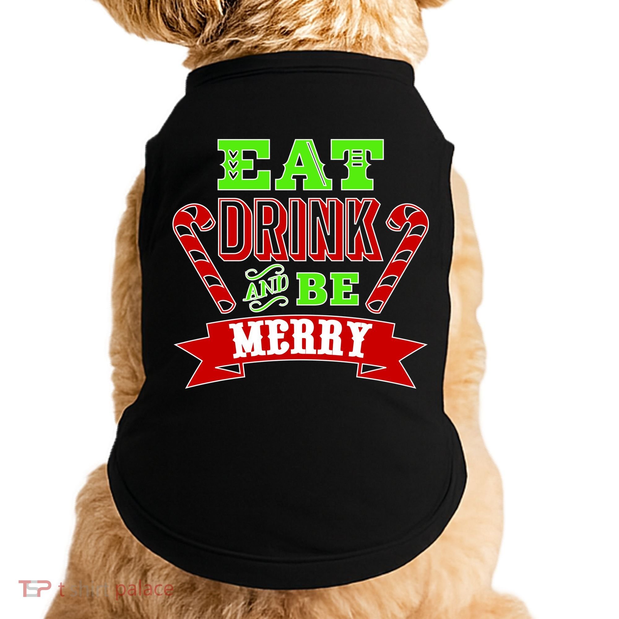 Eat Drink And Be Merry Christmas Doggie Tank