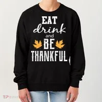 Eat Drink And Be Thankful Women's Sweatshirt thumb 0