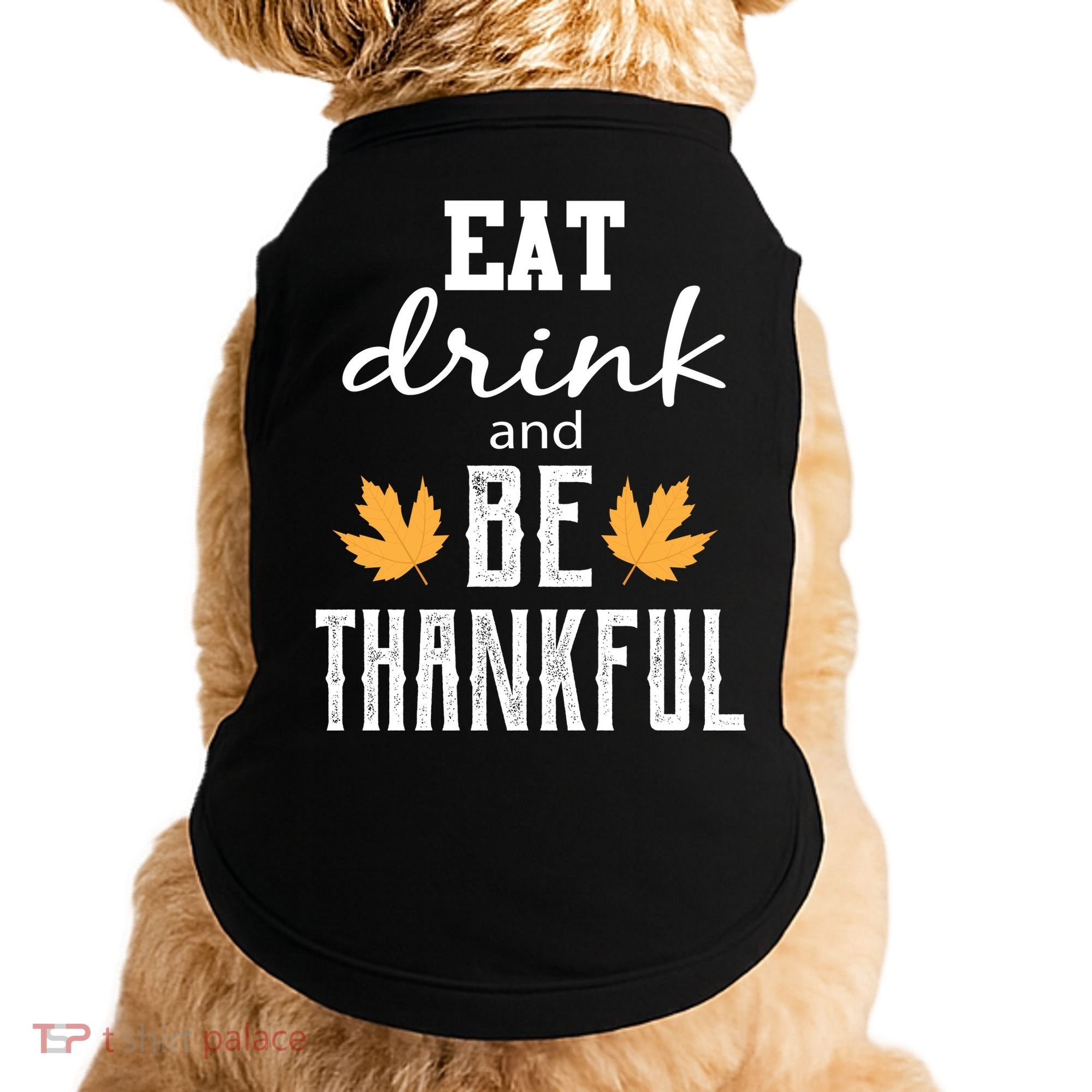 Eat Drink and Be Thankful Doggie Tank