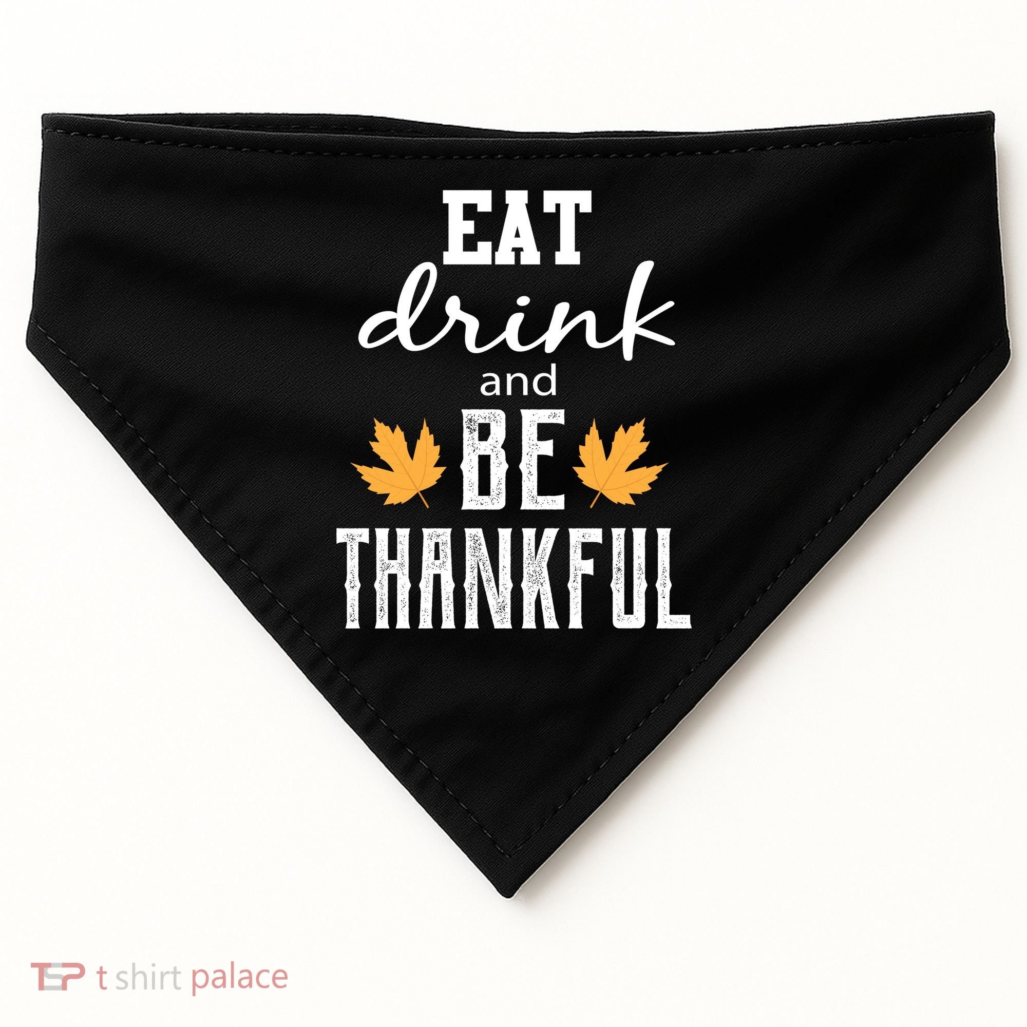 Eat Drink and Be Thankful USA-Made Doggie Bandana