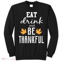 Eat Drink And Be Thankful Sweatshirt thumb 0