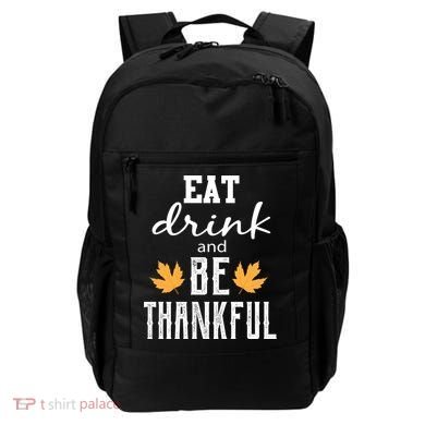 Eat Drink And Be Thankful Backpack