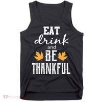 Eat Drink And Be Thankful Tank Top thumb 0
