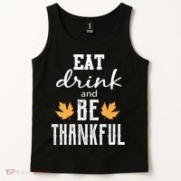 Eat Drink and Be Thankful Tank Top thumb 2