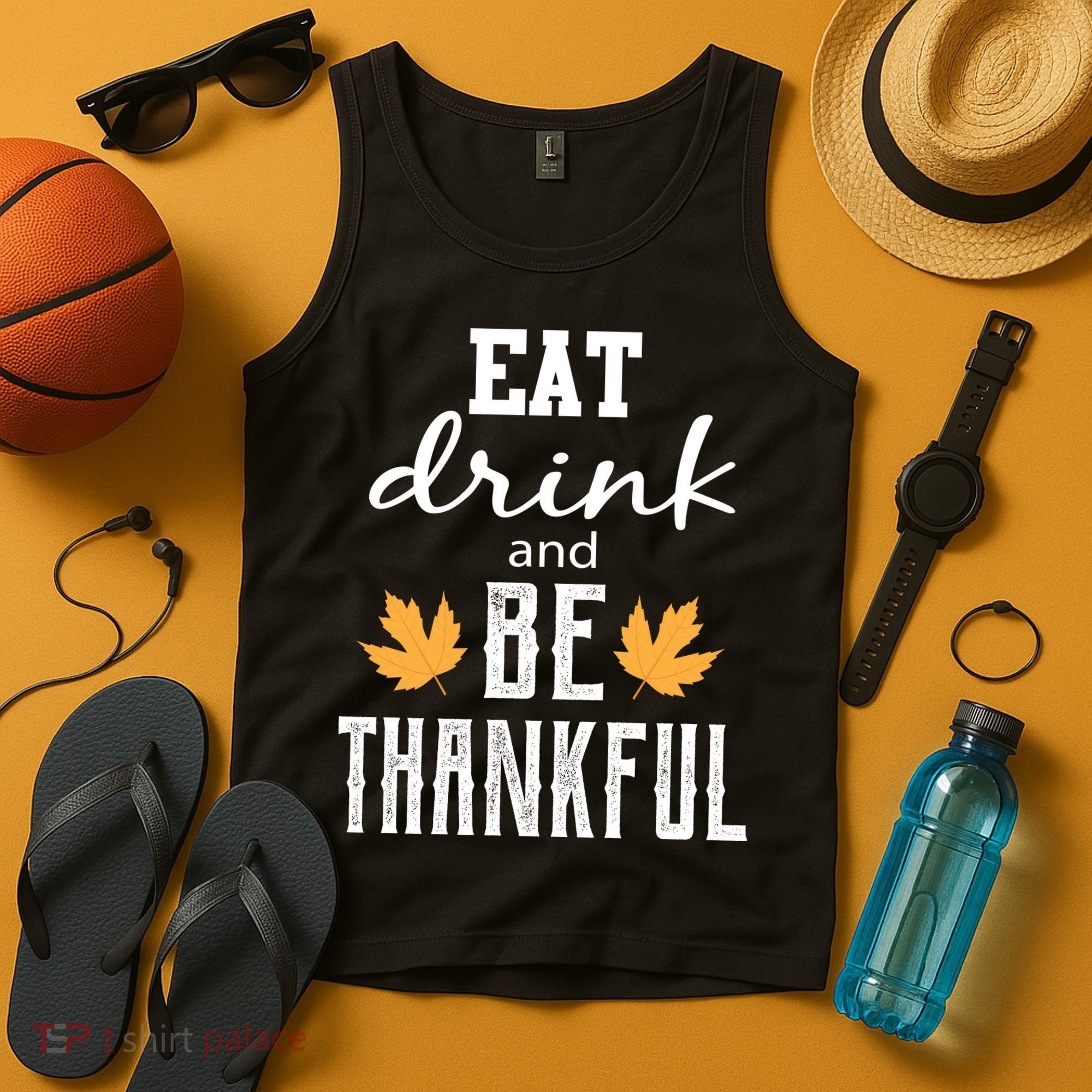 Eat Drink And Be Thankful Tank Top