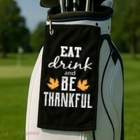 Eat Drink And Be Thankful Golf Towel thumb 2