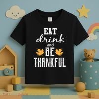 Eat Drink And Be Thankful Toddler T-Shirt thumb 3