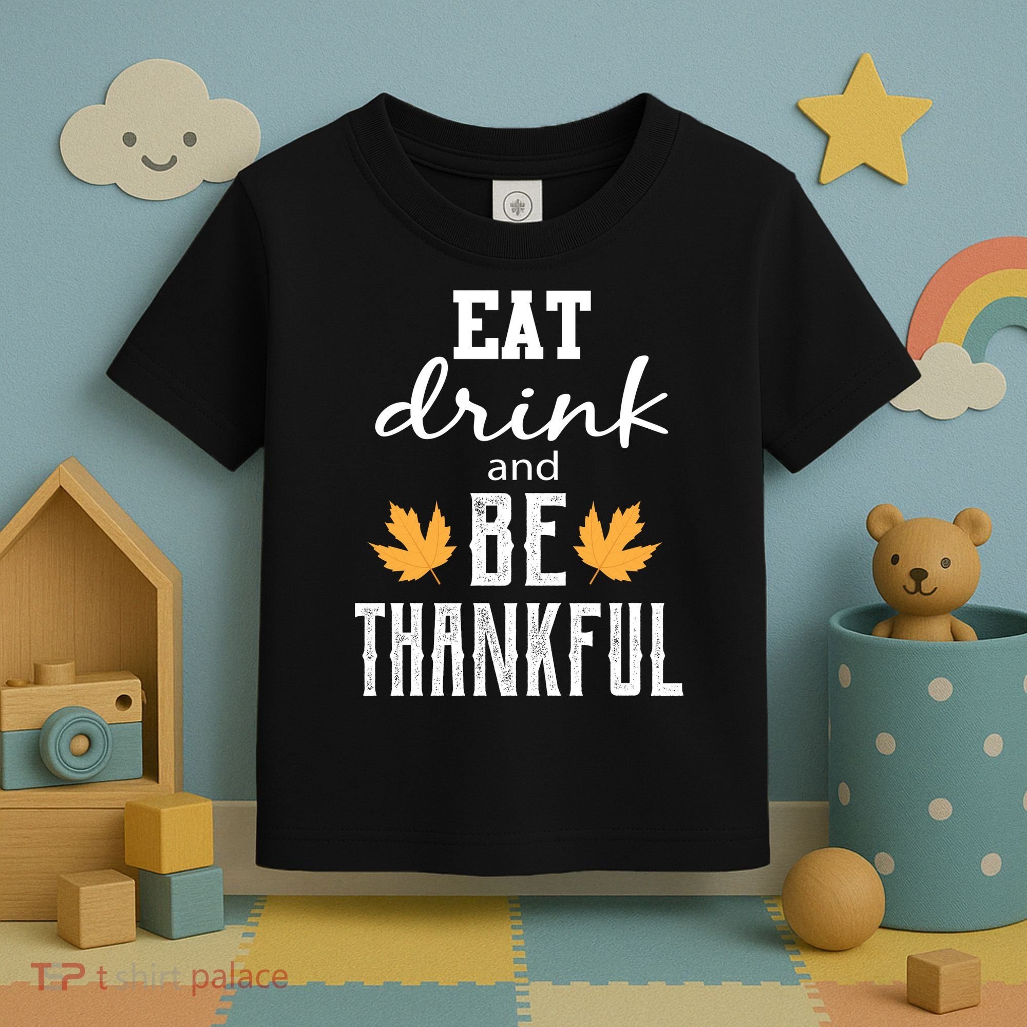 Eat Drink And Be Thankful Toddler T-Shirt