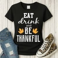 Eat Drink And Be Thankful Women's T-Shirt thumb 3