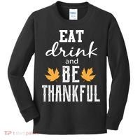 Eat Drink And Be Thankful Kids Long Sleeve Shirt thumb 0