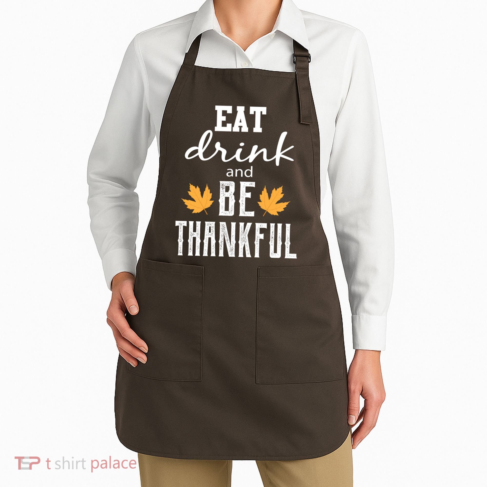 Eat Drink And Be Thankful Apron