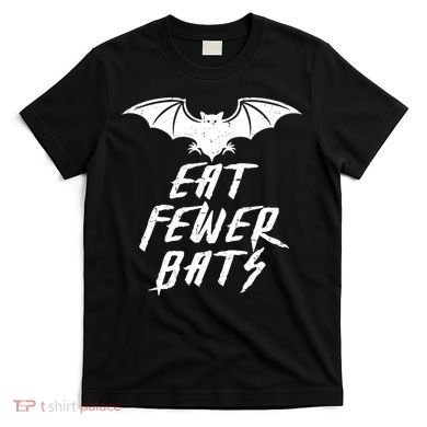 Eat Fewer Bats T-Shirt