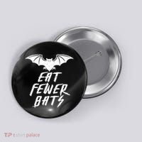 Eat Fewer Bats Button thumb 0