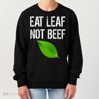 Eat Leaf Not Beef Funny Vegetarians Women's Sweatshirt thumb 0