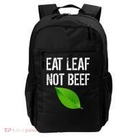 Eat Leaf Not Beef Funny Vegetarians Backpack thumb 0