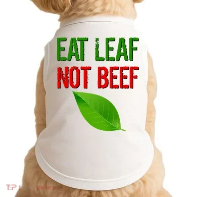 Eat Leaf Not Beef Funny Vegetarians Doggie Tank