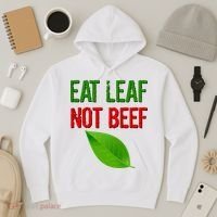Eat Leaf Not Beef Funny Vegetarians Hoodie thumb 3