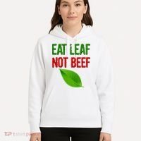 Eat Leaf Not Beef Funny Vegetarians Hoodie thumb 5