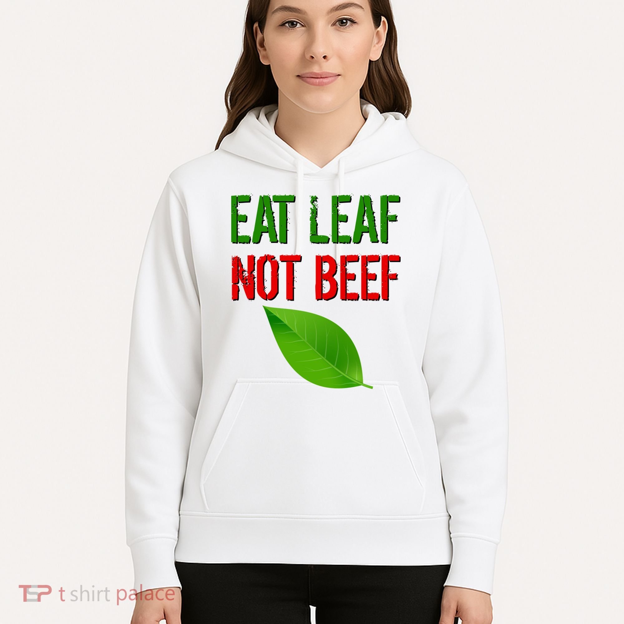 Eat Leaf Not Beef Funny Vegetarians Hoodie