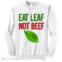 Eat Leaf Not Beef Funny Vegetarians Sweatshirt thumb 0
