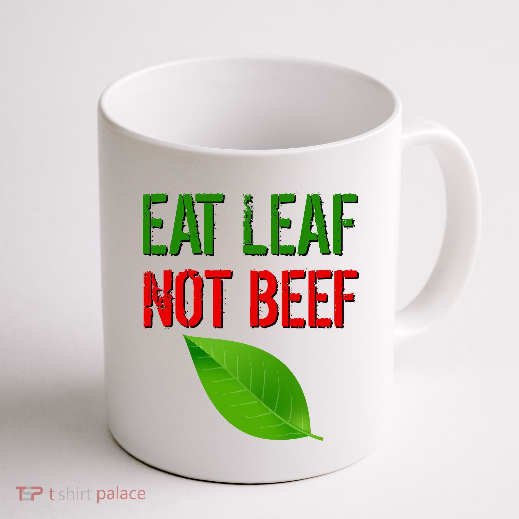Eat Leaf Not Beef Funny Vegetarians Coffee Mug