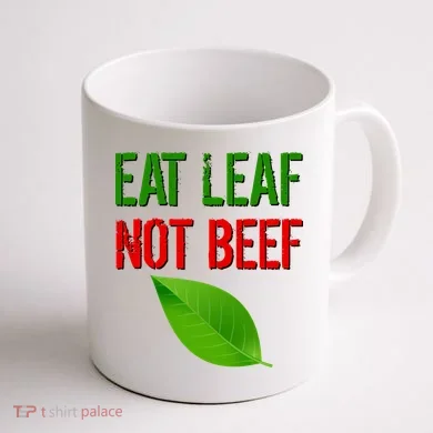 Eat Leaf Not Beef Funny Vegetarians Coffee Mug back