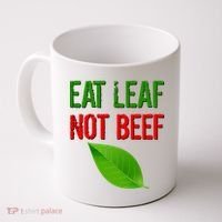 Eat Leaf Not Beef Funny Vegetarians Coffee Mug thumb 0