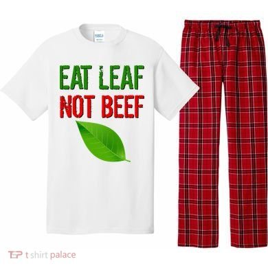 Eat Leaf Not Beef Funny Vegetarians Pajama Set