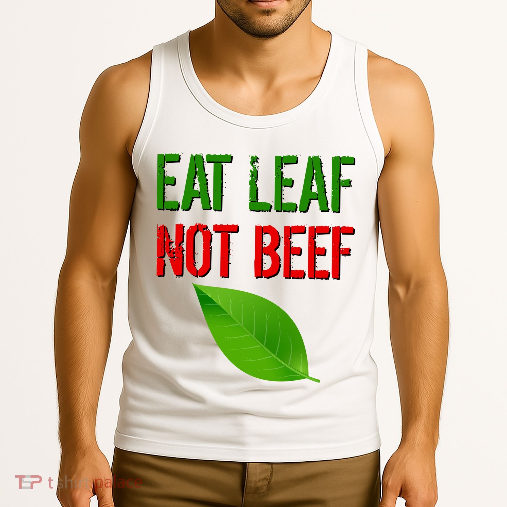 Eat Leaf Not Beef Funny Vegetarians Tank Top