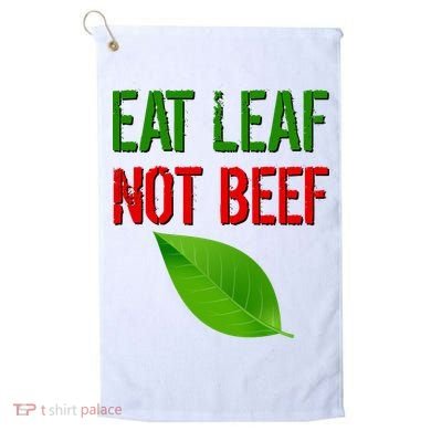 Eat Leaf Not Beef Funny Vegetarians Golf Towel