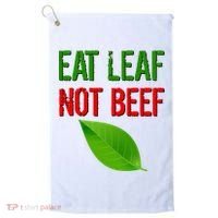 Eat Leaf Not Beef Funny Vegetarians Golf Towel thumb 0