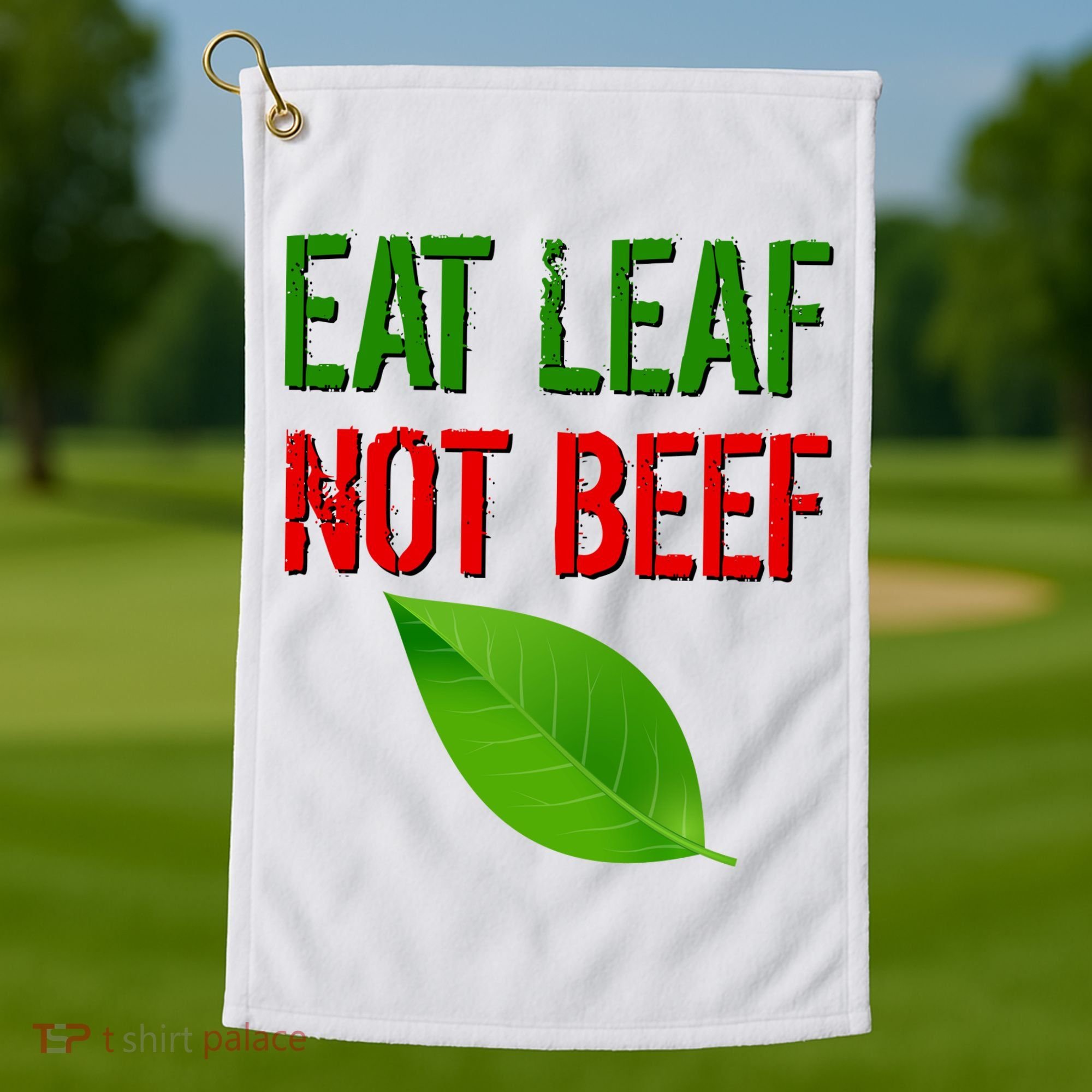 Eat Leaf Not Beef Funny Vegetarians Golf Towel