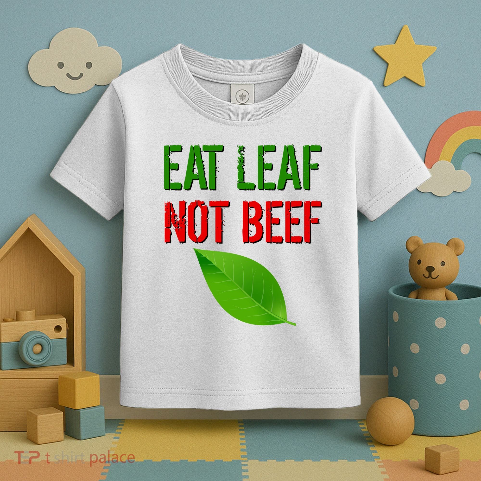 Eat Leaf Not Beef Funny Vegetarians Toddler T-Shirt