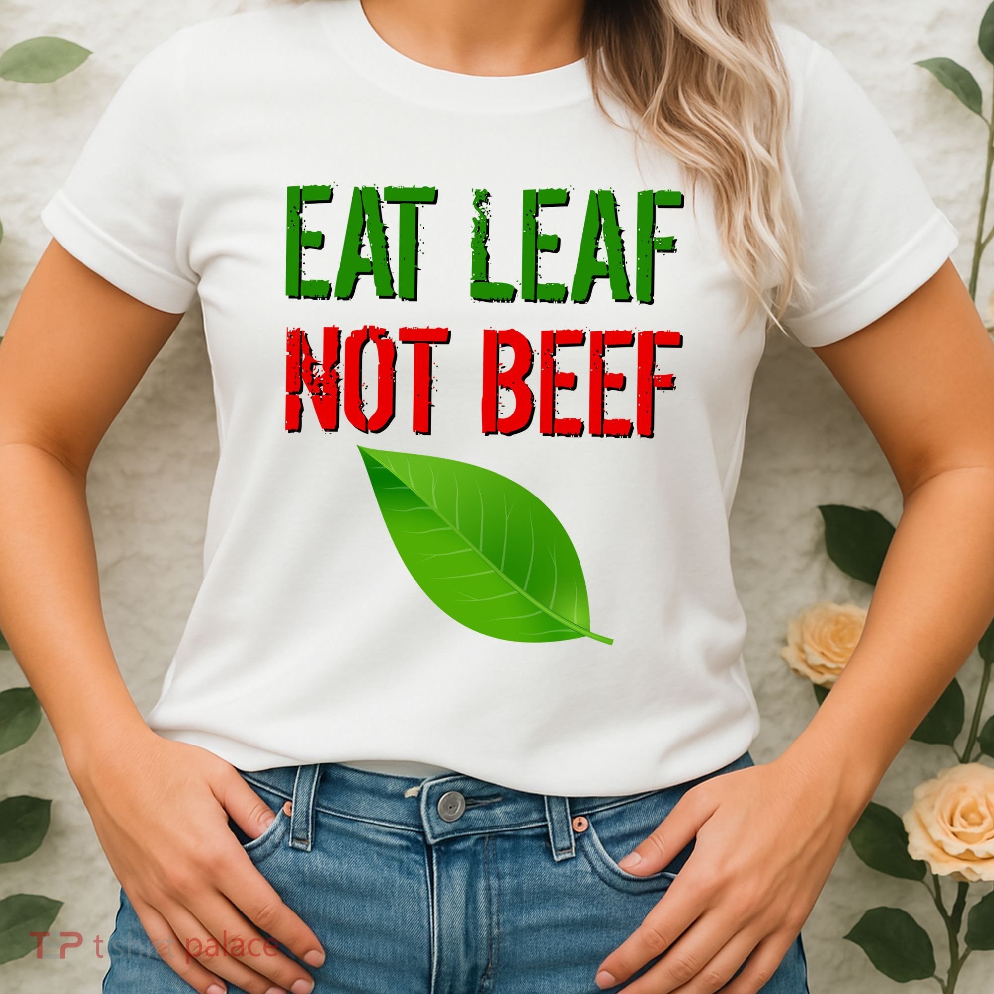 Eat Leaf Not Beef Funny Vegetarians Women's T-Shirt