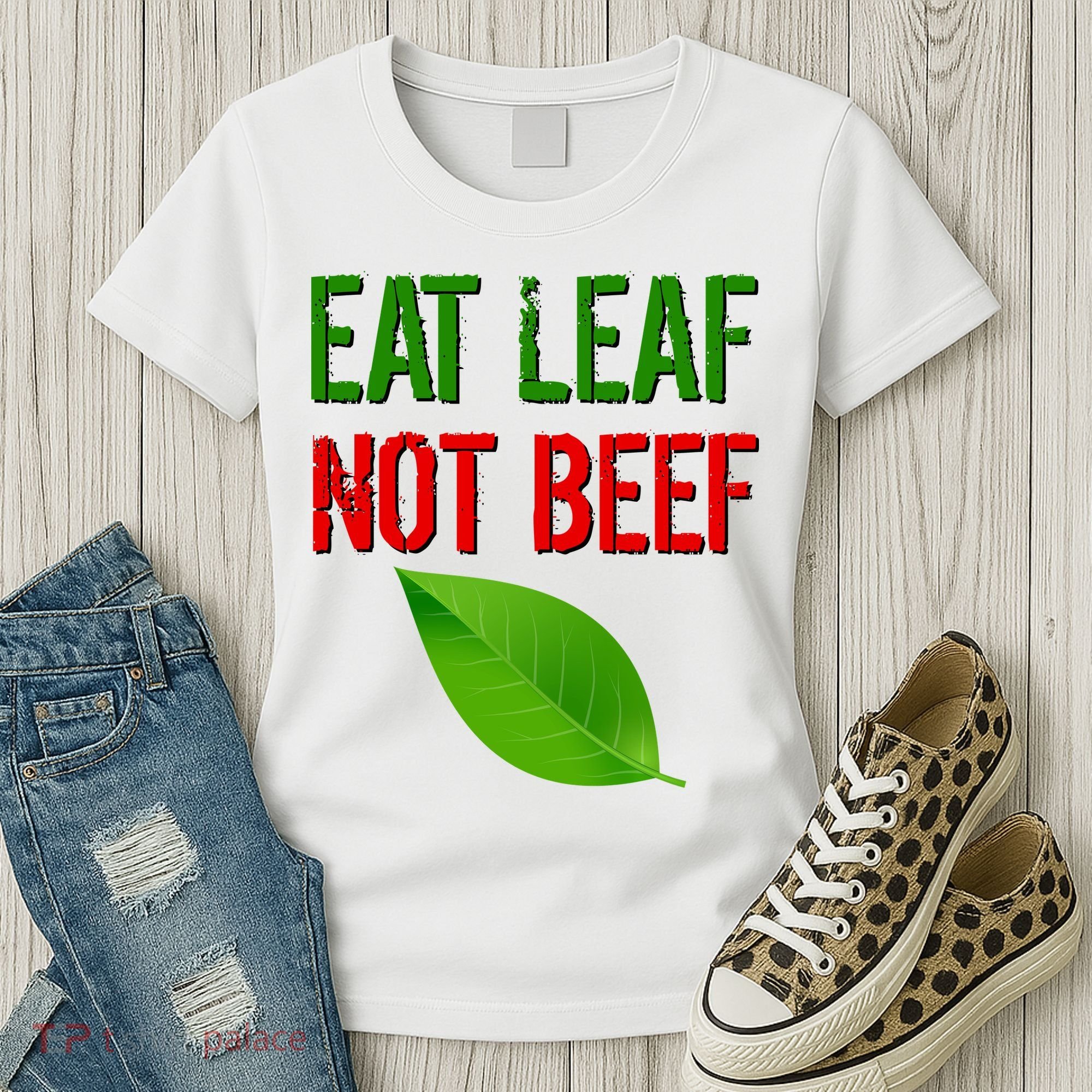 Eat Leaf Not Beef Funny Vegetarians Women's T-Shirt