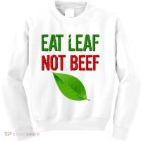 Eat Leaf Not Beef Funny Vegetarians Kids Sweatshirt thumb 0