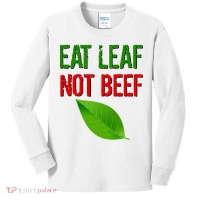 Eat Leaf Not Beef Funny Vegetarians Kids Long Sleeve Shirt