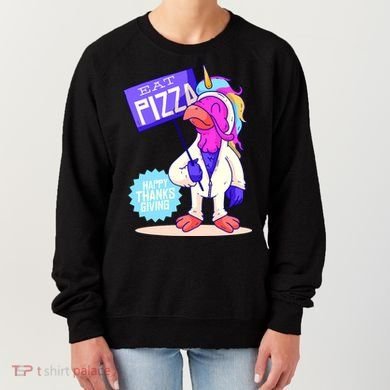 Eat Pizza Funny Happy Thanksgiving Women's Sweatshirt