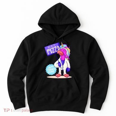 Eat Pizza Funny Happy Thanksgiving Hoodie