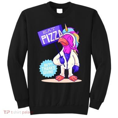 Eat Pizza Funny Happy Thanksgiving Sweatshirt