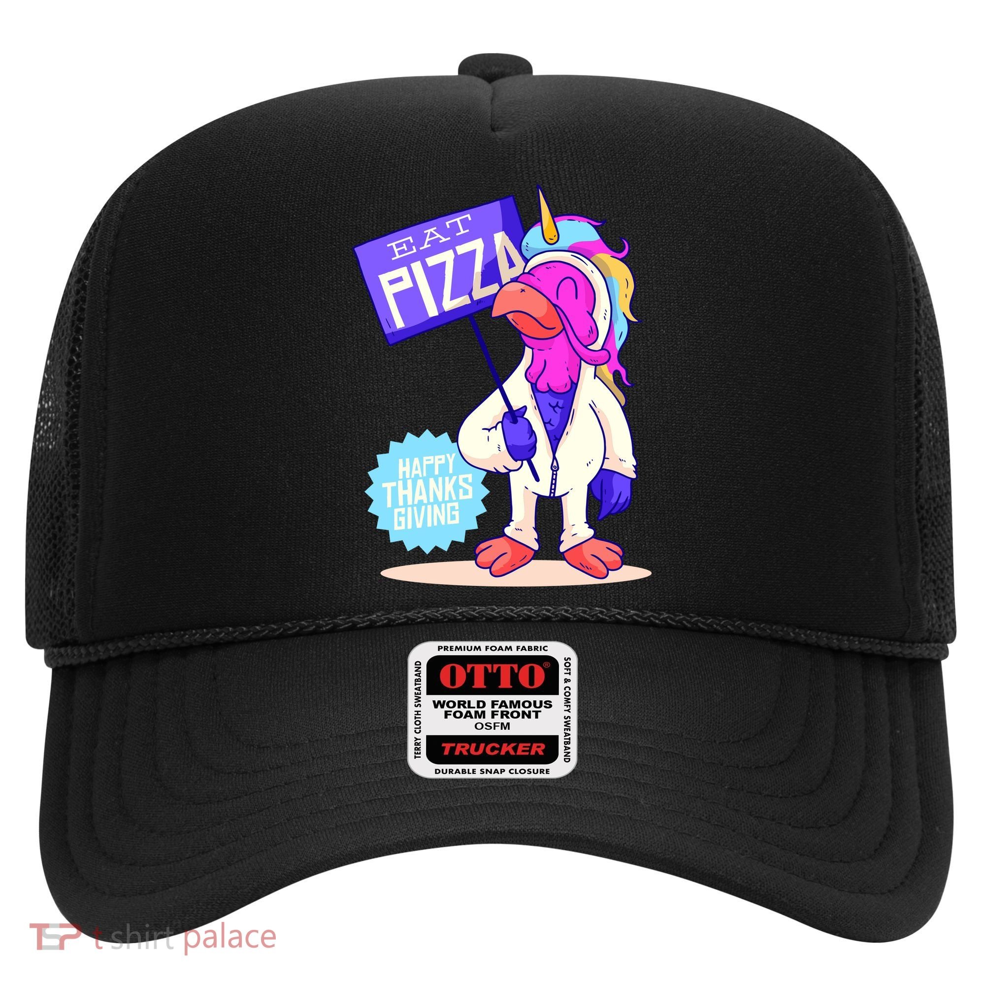 Eat Pizza Funny Happy Thanksgiving Hat