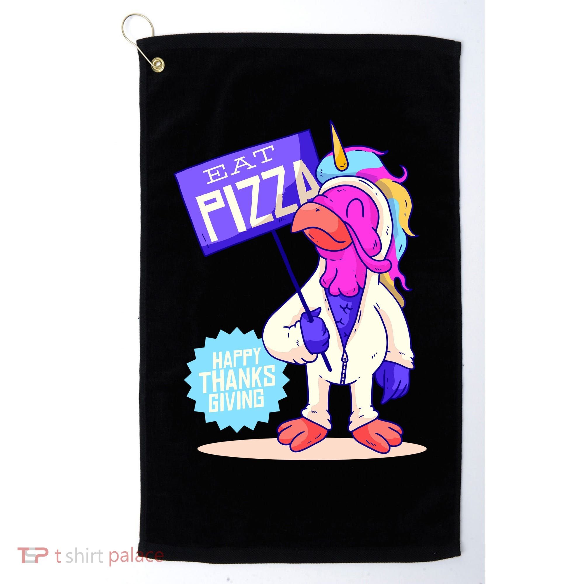 Eat Pizza Funny Happy Thanksgiving Golf Towel