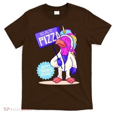 Eat Pizza Funny Happy Thanksgiving T-Shirt