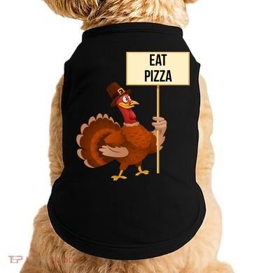 Eat Pizza Funny Turkey Doggie Tank